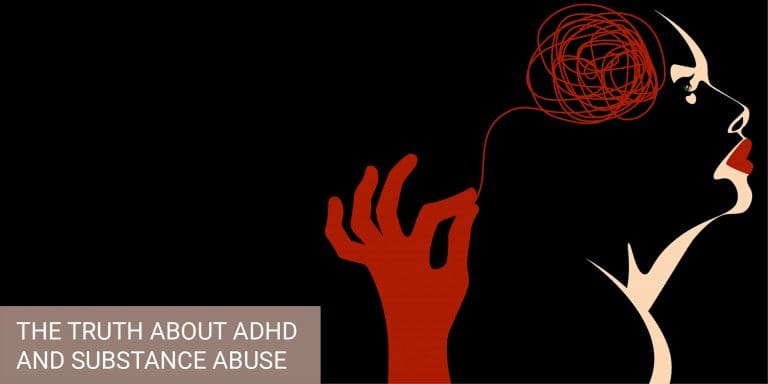 The Truth About ADHD and Substance Abuse