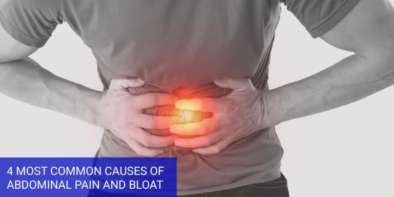 4 Most Common Causes of Abdominal Pain and Bloat