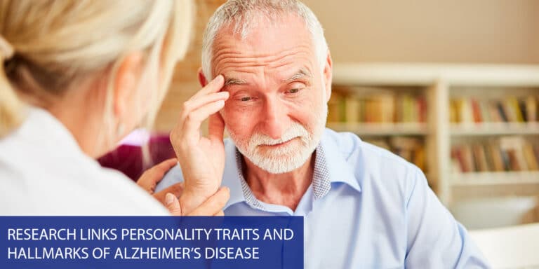 Research Links Personality Traits and Hallmarks of Alzheimer’s Disease