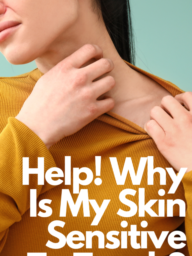 Why is my skin sensitive to touch?