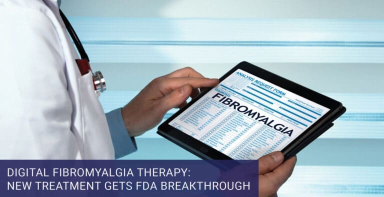 Digital Fibromyalgia Therapy: New Treatment Gets FDA Breakthrough
