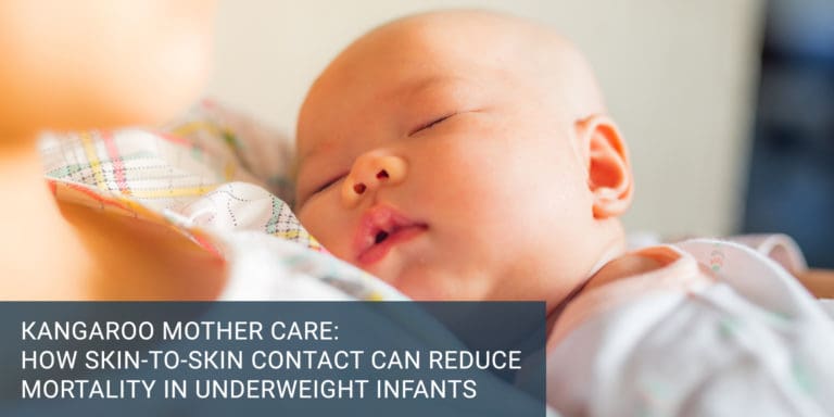Kangaroo Mother Care: How Skin-to-Skin Contact Can Reduce Mortality in Underweight Infants