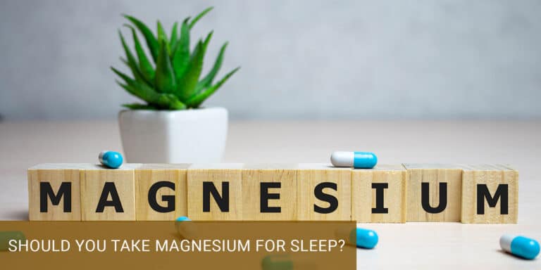 Should You Take Magnesium For Sleep?
