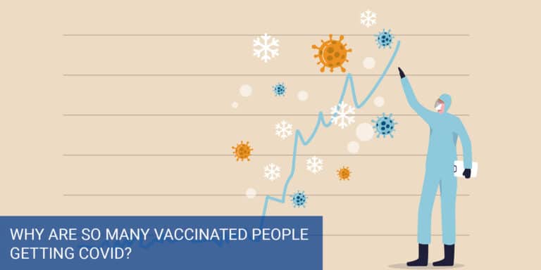 Why Are So Many Vaccinated People Getting COVID?